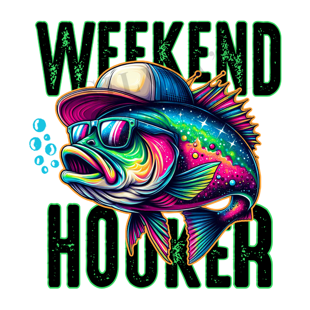 Weekend Hooker DTF Transfer