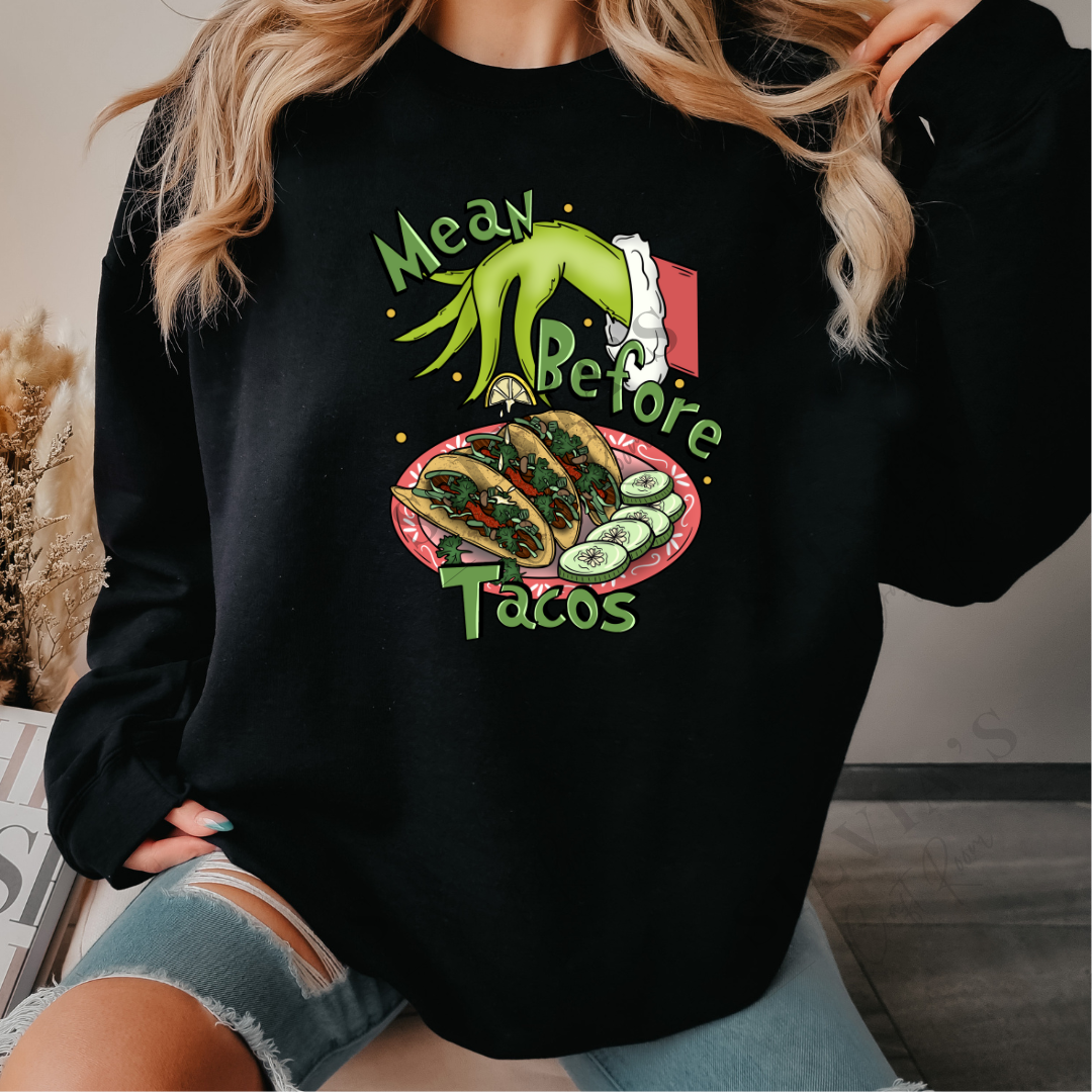 Mean Before Tacos DTF Transfer