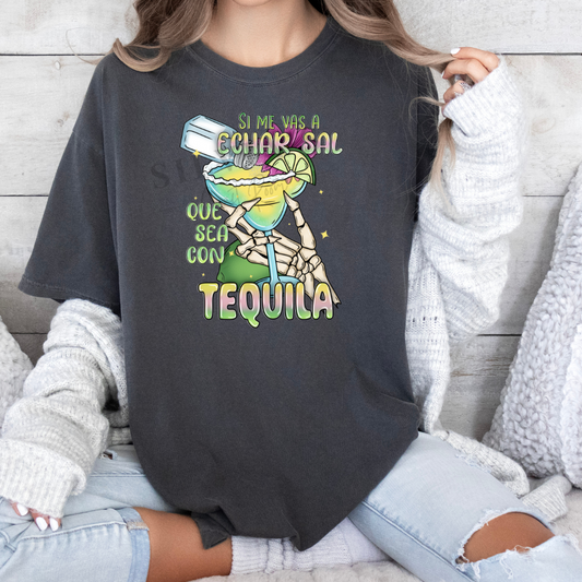 Si Me Vas A Echar Sal T-Shirt